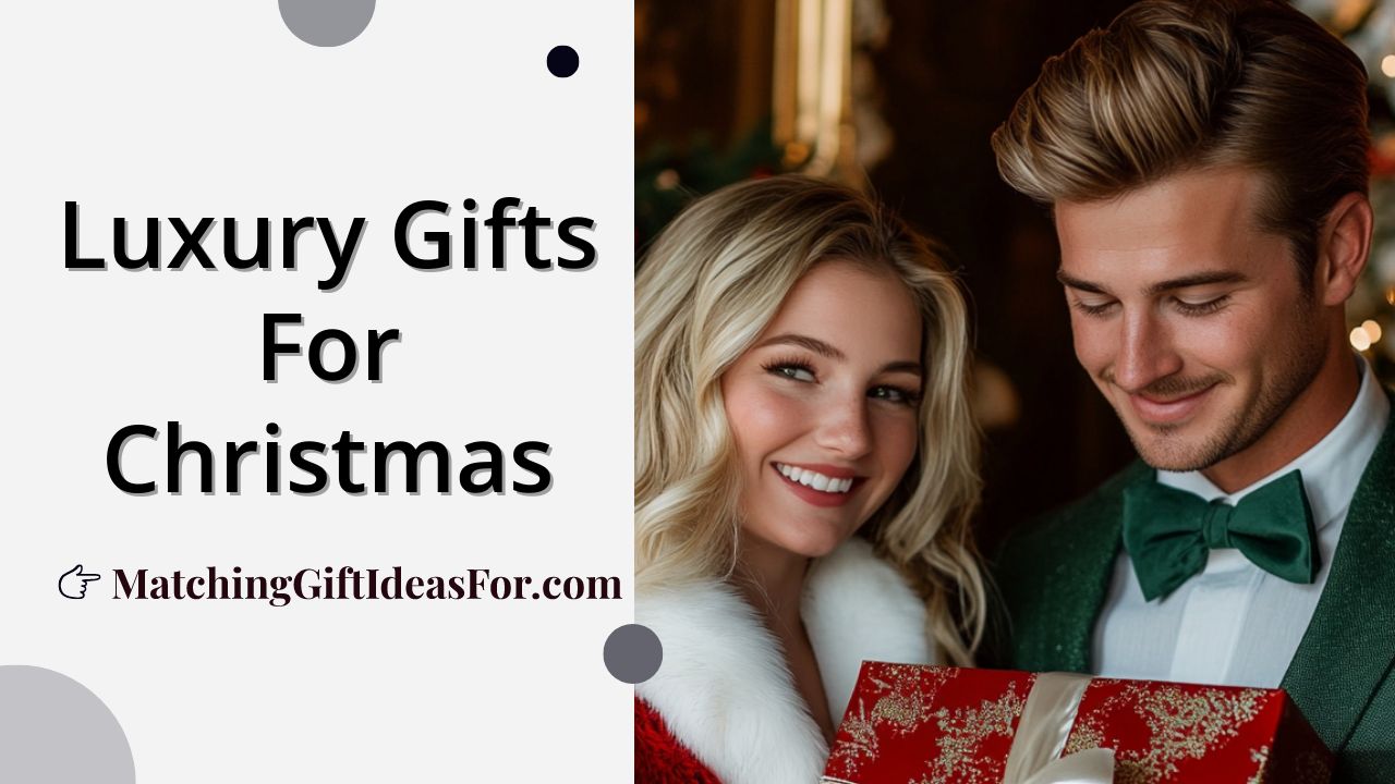 Luxury Gifts For Christmas